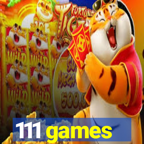 111 games